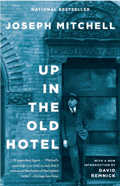 Joseph Mitchell/Up in the Old Hotel